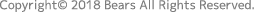 Copyrights© 2018 Bears All Rights Reserved.